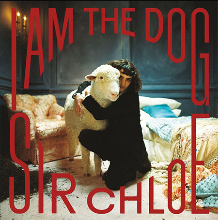 Album Cover I am the Dog by Sir Chloe