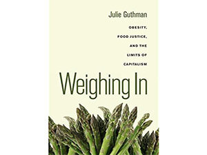 Weighing In: Obesity, Food Justice, and the Limits of Capitalism 