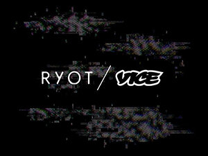 RYOT and Vice