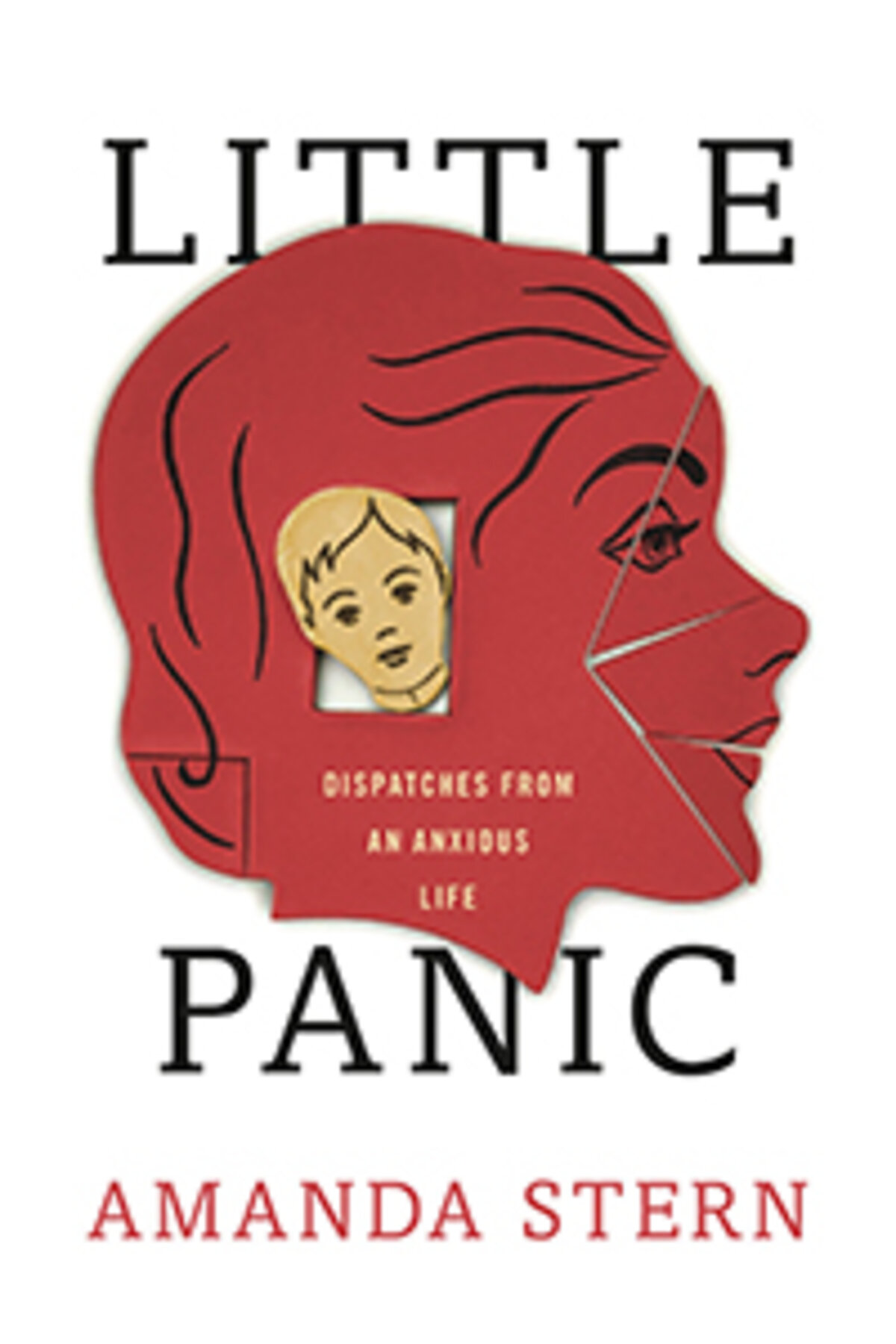 Profile of head, colored red with smaller yellow head on book cover of Little Panic by Amanda Stern