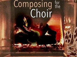 Composing for the Choir