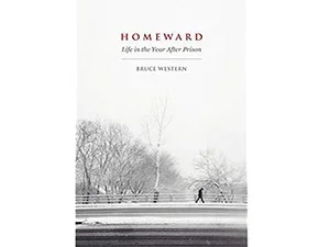 Homeward: Life in the Year After Prison