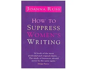 How to Suppress Women's Writing