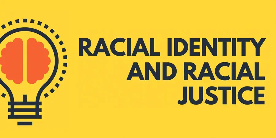 Racial Identity and Racial Justice Workshop