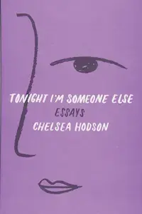 Tonight I’m Someone Else: Essays